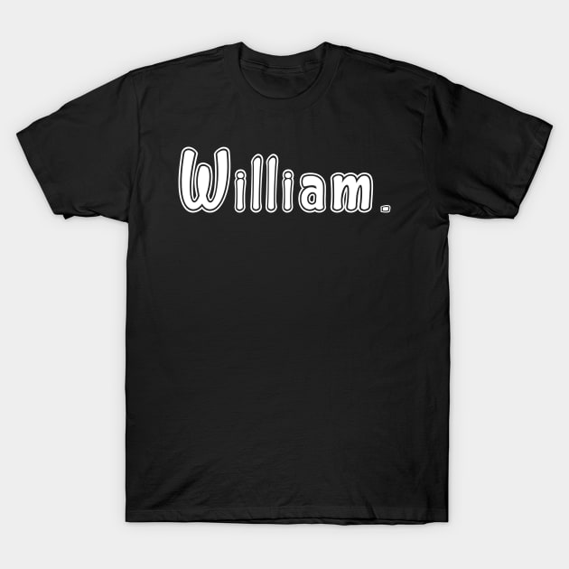 Name William T-Shirt by CanCreate